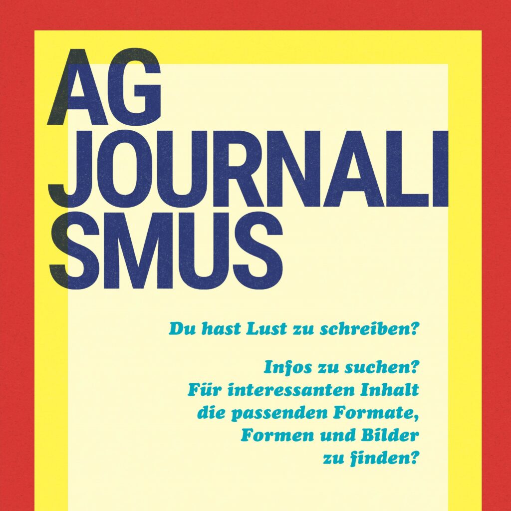 Du hast Lust zu schreiben? Dann ist die Journalismus AG vielleicht genau das Richtige für dich. Immer dienstags um 13.30 Uhr.